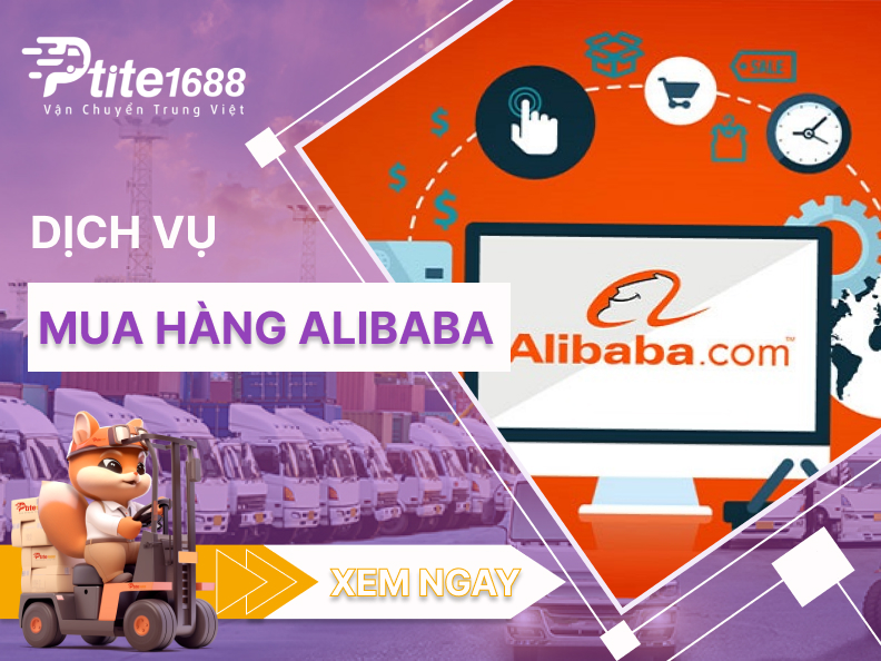 Cách đặt hàng, mua hàng trên Alibaba về Việt Nam nhanh chóng, giá rẻ