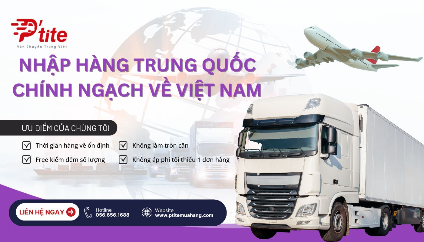 Nhâp hàng Trung Quốc chính ngạch tại Ptite