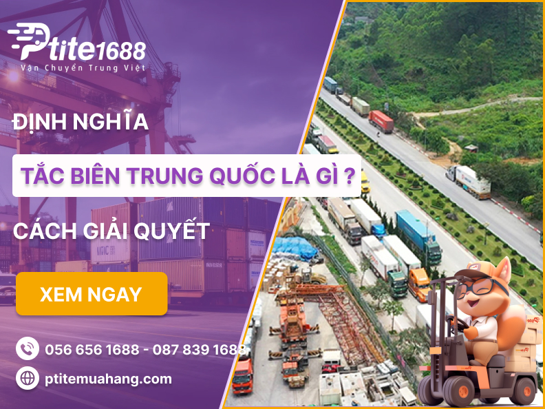 Cách giải quyết khi bị tắc biên Trung Quốc